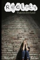 Reality Darkness into Light 1481205757 Book Cover