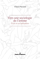 Vers une sociologie de l'intime: Éros et socialisation 2705693963 Book Cover