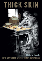 Thick Skin: Field Notes from a Sister in the Brotherhood 177214195X Book Cover