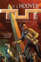 Tut: The Story of My Immortal Life 0765383721 Book Cover