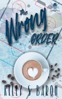 The Wrong Order (Boston Mishaps) B0CJSYFVJS Book Cover