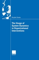 The Usage of System Dynamics in Organizational Interventions: A Participative Modeling Approach Supporting Change Management Efforts 3658140305 Book Cover