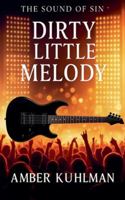 Dirty Little Melody (The Sound of Sin) B0G4MDSMMW Book Cover