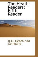 The Heath Readers: Fifth Reader 1022097504 Book Cover