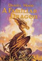 A Familiar Dragon 1568653433 Book Cover