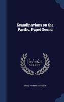 Scandinavians on the Pacific, Puget Sound 1340189607 Book Cover