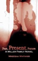 Past, Present, Future: A Miller Family Novel 143434407X Book Cover