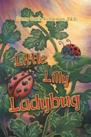 Little Lilly Ladybug 0998775320 Book Cover
