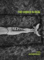 The Choice Is Real 1988355346 Book Cover