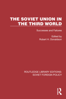 The Soviet Union in the Third World : Successes and Failures 0865311587 Book Cover