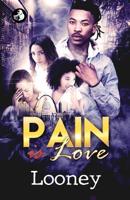 Pain Is Love 109732818X Book Cover