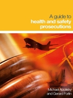 A Guide to Health and Safety Prosecutions 0727734814 Book Cover