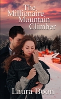 The Millionaire Mountain Climber 1509222596 Book Cover