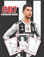 CR7 Coloring Book: Cristiano Ronaldo Inspired Coloring Book for fans of al ages -- High Quality Illustrations for Stress Relief And Relaxation (cr7 gift) B08JLHQJTS Book Cover