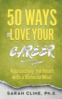 50 Ways to Love Your Career B0CT6BQPSQ Book Cover