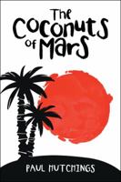 The Coconuts of Mars 1524665266 Book Cover