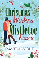 Christmas Wishes, Mistletoe Kisses 4824125030 Book Cover