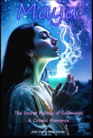 Maya: The Secret Melody of Soulmates | A Cosmic Romance B0FJ5ZS85D Book Cover