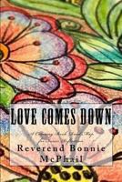 Love Comes Down: A Coloring Book Road Map for Inner Reflection 1717069258 Book Cover