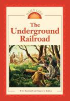 The Underground Railroad (Daily Life) 0737726075 Book Cover