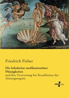 Die Inhalation medikamentöser Flüssigkeiten: und ihre Verwertung bei Krankheiten der Atmungsorgane 3737212619 Book Cover