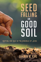 Seed Falling on Good Soil 1498279368 Book Cover