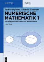 Numerische Mathematik 1: Eine Algorithmisch Orientierte Einf�hrung 3110614219 Book Cover