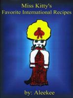 Miss Kitty's Favorite International Recipes 1587216892 Book Cover