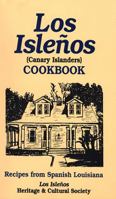 Los Islenos Cookbook: Canary Island Recipes 1565547608 Book Cover