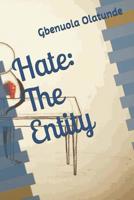 Hate: The Entity 1079341277 Book Cover