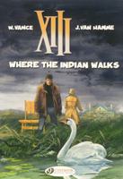 XIII - tome 02 - Là où va l'indien... 1849180407 Book Cover