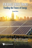 Renewable Energy Finance: Funding the Future of Energy (Second Edition) 1786348624 Book Cover