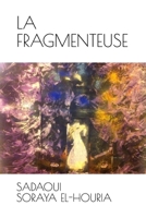 LA FRAGMENTEUSE (French Edition) 1086511433 Book Cover