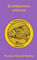 El ornitorrinco ominoso B0BPGGB3CG Book Cover