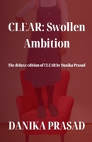 Clear: Swollen Ambition B0HMFMQ58Z Book Cover