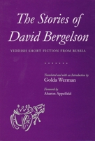 The Stories of David Bergelson: Yiddish Short Fiction from Russia (Jewish Traditions in Literature, Music, and Art) 0815604025 Book Cover
