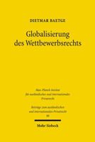 Globalisierung Des Wettbewerbsrechts: Eine Internationale Wettbewerbsordnung Zwischen Kartell- Und Welthandelsrecht 3161495489 Book Cover