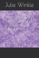 From Victim to Victor:Reclaiming Your Power and Transforming Your Life B0FDZCVT4C Book Cover