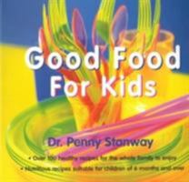 Good Food for Kids 0865731527 Book Cover