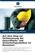 Auf dem Weg zur Verbesserung der Gesundheits- und Sicherheitspraktiken im Bauwesen 6202781459 Book Cover