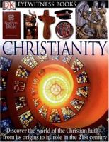 DK Eyewitness Books: Christianity 0789492393 Book Cover