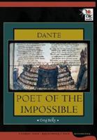 Dante: Poet of the Impossible 0660189135 Book Cover