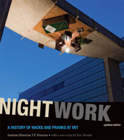 Nightwork: A History of Hacks and Pranks at MIT 0262515849 Book Cover