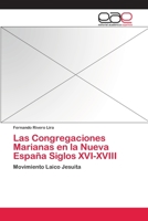Las Congregaciones Marianas En La Nueva Espana Siglos XVI-XVIII 3659066397 Book Cover