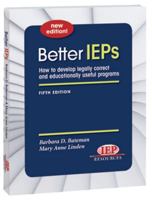 Better IEPs How to Develop Legally Correct and Educationally Useful Programs 1570351643 Book Cover