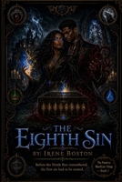 The Eight Sin: She Opened The Box. The Darkness Already Knew Her Name. (The Pandora Bloodline Trilogy) B0GZHK1HYC Book Cover