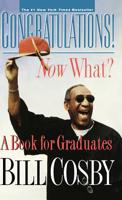 Congratulations! Now What? A Book for Graduates 0786865725 Book Cover