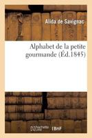 Alphabet de La Petite Gourmande 2013651694 Book Cover