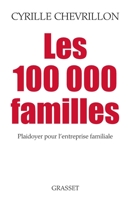Les 100 000 Familles: Plaidoyer Pour L'Entreprise Familiale 2246853966 Book Cover