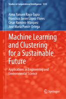 Machine Learning and Clustering for a Sustainable Future: Applications in Engineering and Environmental Science (Studies in Computational Intelligence, 1233) 3032038758 Book Cover
